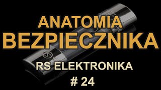 Anatomia bezpiecznika RS Elektronika  24 [upl. by Ttenyl]