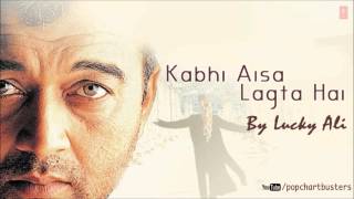 ☞ Kabhi Aisa Lagta Hai Title Song Full Audio Song  Lucky Ali Super Hit Album Songs [upl. by Balcke]