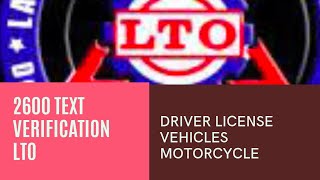 LTO TEXT VERIFICATION MOTORCYCLE VEHICLE AND DRIVER LICENSE THRU 2600 [upl. by Etteoj830]