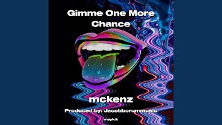 Gimme One More Chance [upl. by Hashum]