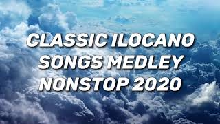 CLASSIC ILOCANO SONGS NONSTOP MEDLEY 2020 [upl. by Nytsirc951]