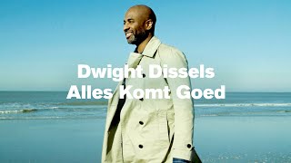 Dwight Dissels  Alles Komt Goed Official Video [upl. by Boniface249]