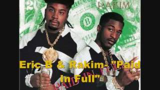 Eric B amp Rakim  Paid In Full  Lyrics 1987 [upl. by Krug162]