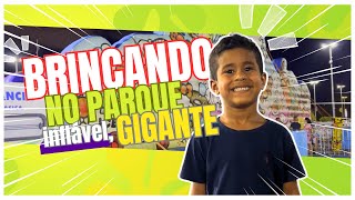 BRINCANDO NO PARQUE INFLÁVEL GIGANTE [upl. by Phedra]