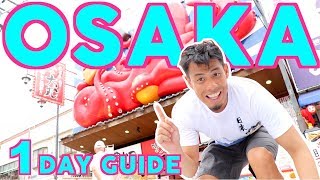 Osaka Travel Guide  One Day Plan for Beginners [upl. by Nyledam]