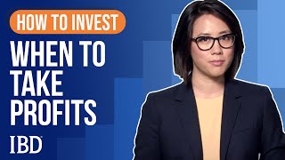 How To Sell Stocks When To Take Profits  Learn How To Invest IBD [upl. by Clayborne]